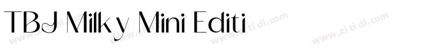 TBJ Milky Mini Editi字体转换 TBJ Milky Mini Editi字体转换